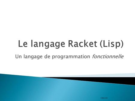 Le langage Racket (Lisp)