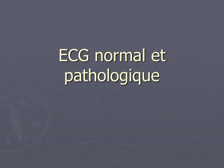 ECG normal et pathologique