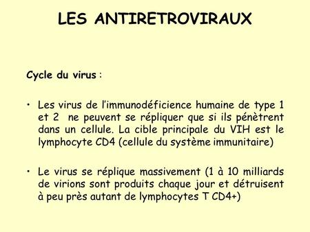 LES ANTIRETROVIRAUX Cycle du virus :