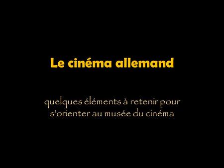 quelques éléments à retenir pour s’orienter au musée du cinéma