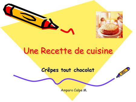 Une Recette de cuisine Crêpes tout chocolat Amparo Calpe M.
