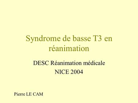 Syndrome de basse T3 en réanimation