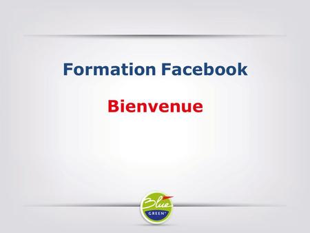 Formation Facebook Bienvenue.