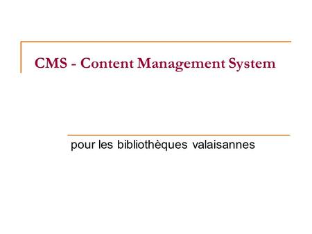 CMS - Content Management System pour les bibliothèques valaisannes.