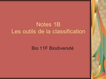 Notes 1B Les outils de la classification