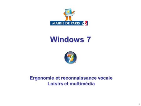 1 Ergonomie et reconnaissance vocale Loisirs et multimédia Windows 7.