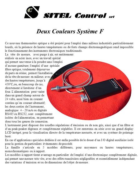 Deux Couleurs Système F Ce nouveau thermomètre optique a été projeté pour l'emploi dans milieux industriels particulièrement lourds, où la présence de.