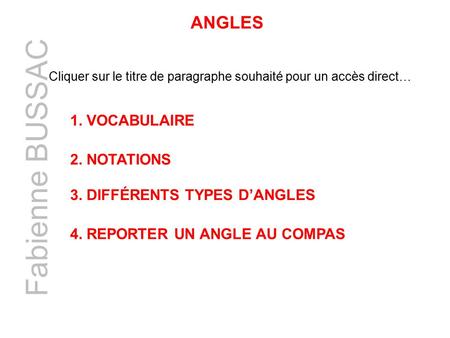 Fabienne BUSSAC ANGLES 1. Vocabulaire 2. Notations