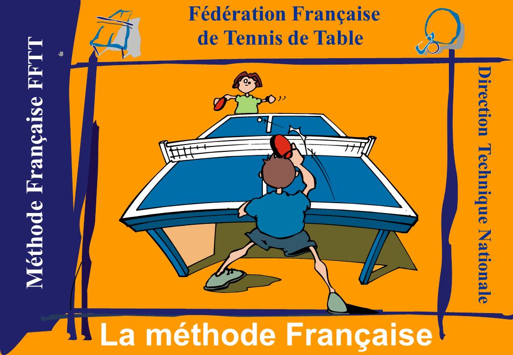 Schandalig de sneeuw oorlog Fédération Française La méthode Française de Tennis de Table - ppt video  online télécharger