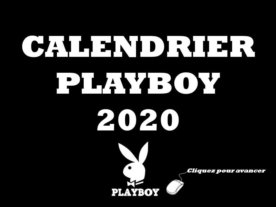 CALENDRIER PLAYBOY 2020 Cliquez pour avancer. - ppt video online télécharger