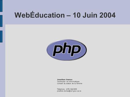WebÉducation – 10 Juin 2004 Jonathan Dumas