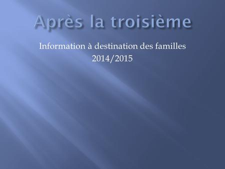 Information à destination des familles 2014/2015.