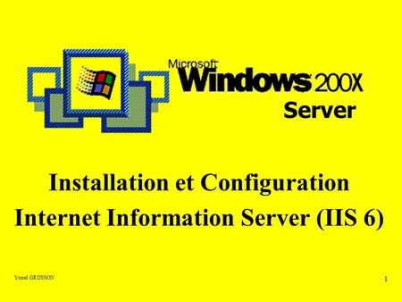 Installation et Configuration Internet Information Server (IIS 6)