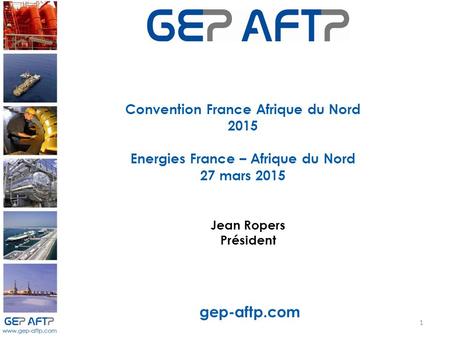 Convention France Afrique du Nord Energies France – Afrique du Nord