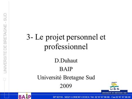 3- Le projet personnel et professionnel
