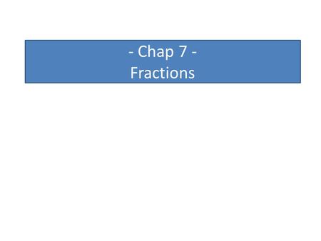 - Chap 7 - Fractions.