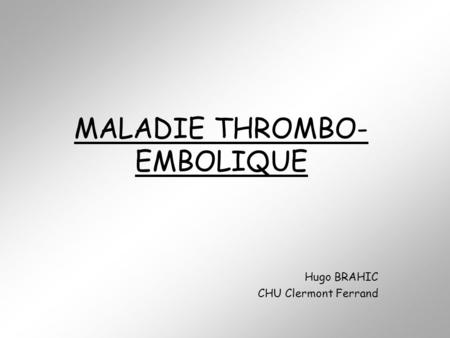 MALADIE THROMBO-EMBOLIQUE