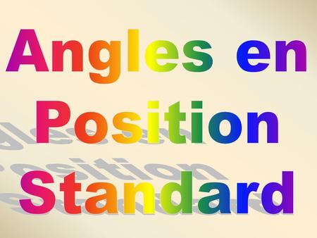 Angles en Position Standard.