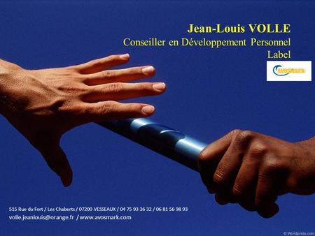 Jean-Louis VOLLE Conseiller en Développement Personnel Label