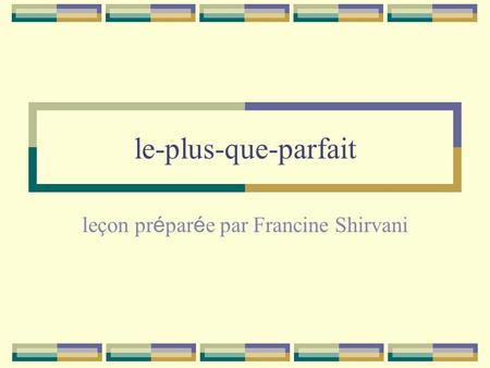leçon préparée par Francine Shirvani