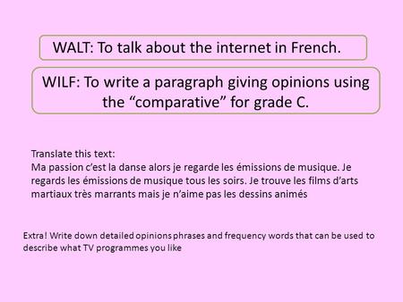 WALT: To talk about the internet in French.