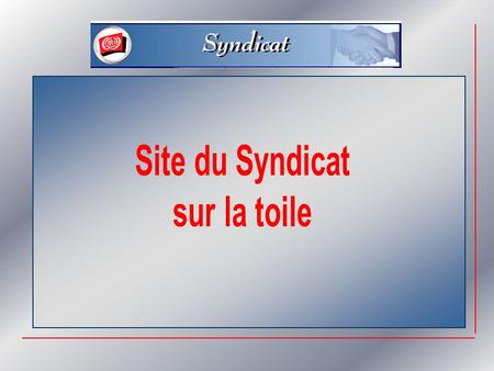 Site du Syndicat sur la toile