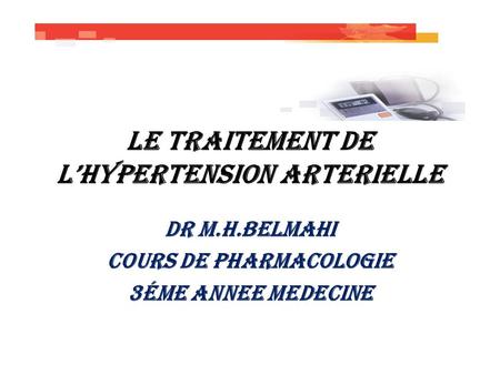 LE TRAITEMENT DE L’HYPERTENSION ARTERIELLE