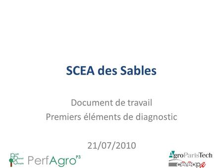 SCEA des Sables Document de travail Premiers éléments de diagnostic 21/07/2010.