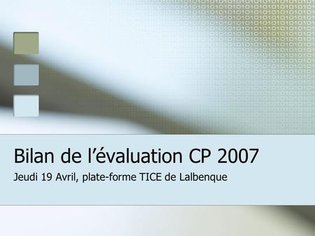 Bilan de l’évaluation CP 2007
