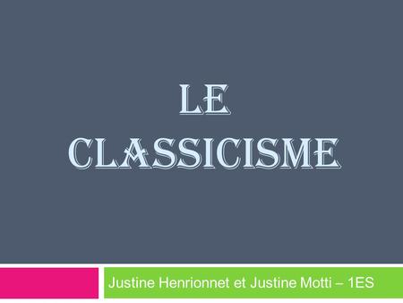 Justine Henrionnet et Justine Motti – 1ES