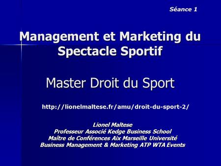 Management et Marketing du Spectacle Sportif Master Droit du Sport