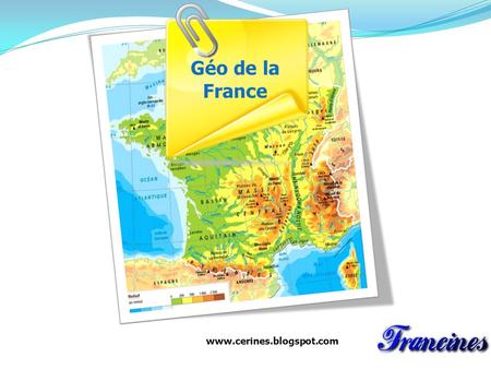 Géo de la France www.cerines.blogspot.com.