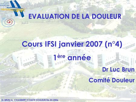 EVALUATION DE LA DOULEUR Cours IFSI janvier 2007 (n°4)