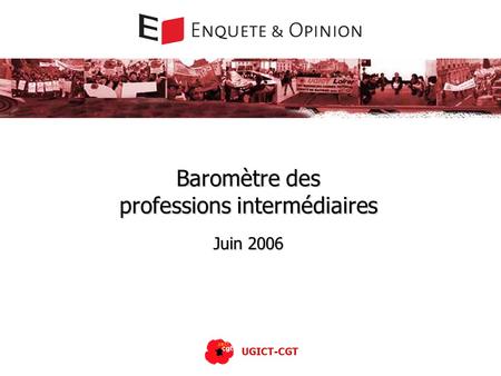 Baromètre des professions intermédiaires Juin 2006 UGICT-CGT.