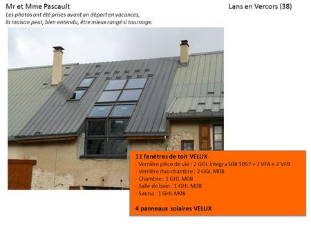 Mr et Mme Pascault Lans en Vercors (38) 11 fenêtres de toit VELUX