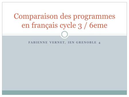 Comparaison des programmes en français cycle 3 / 6eme