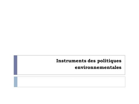 Instruments des politiques environnementales