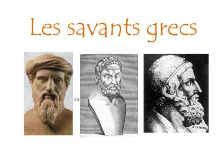 Les savants grecs.