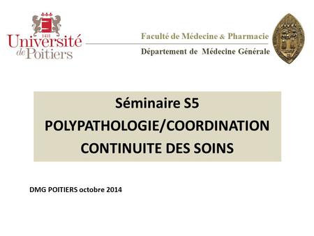 Séminaire S5 POLYPATHOLOGIE/COORDINATION CONTINUITE DES SOINS