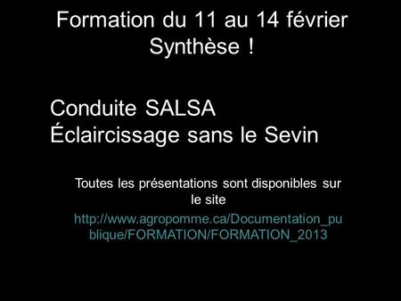 Formation du 11 au 14 février Synthèse ! Toutes les présentations sont disponibles sur le site  blique/FORMATION/FORMATION_2013.