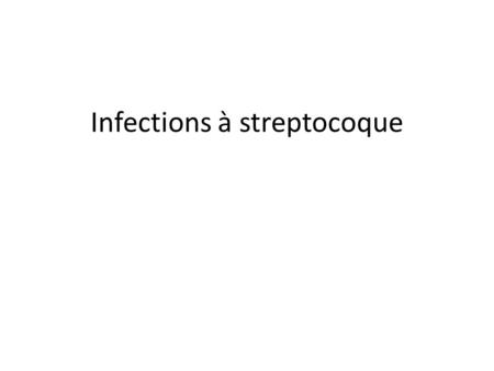 Infections à streptocoque