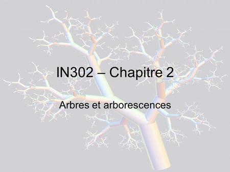 IN302 – Chapitre 2 Arbres et arborescences. Isthmes 1 3 4 5 2 6 7 8 Composantes connexes : 2.