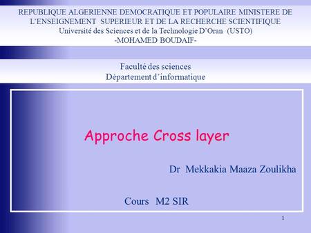 Approche Cross layer Dr Mekkakia Maaza Zoulikha Cours M2 SIR