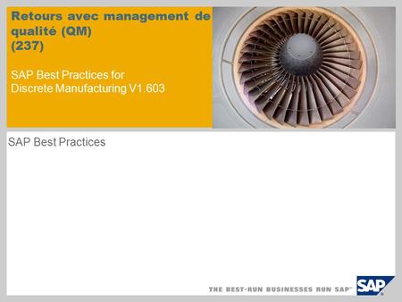 Retours avec management de la qualité (QM) (237) SAP Best Practices for Discrete Manufacturing V1.603 SAP Best Practices.