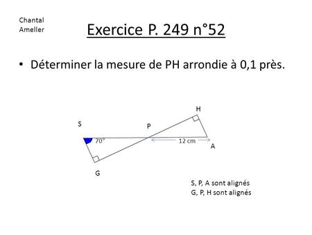 Exercice P. 249 n°52 Déterminer la mesure de PH arrondie à 0,1 près.