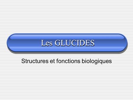 Structures et fonctions biologiques