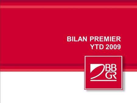 BILAN PREMIER YTD 2009.