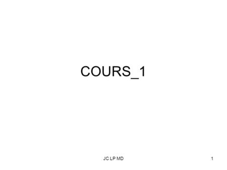 COURS_1 JC LP MD.