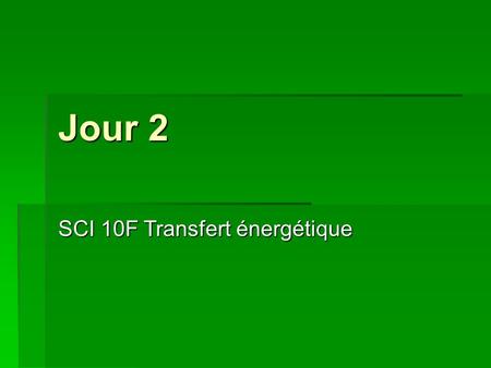 SCI 10F Transfert énergétique