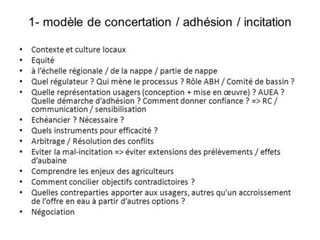 1- modèle de concertation / adhésion / incitation